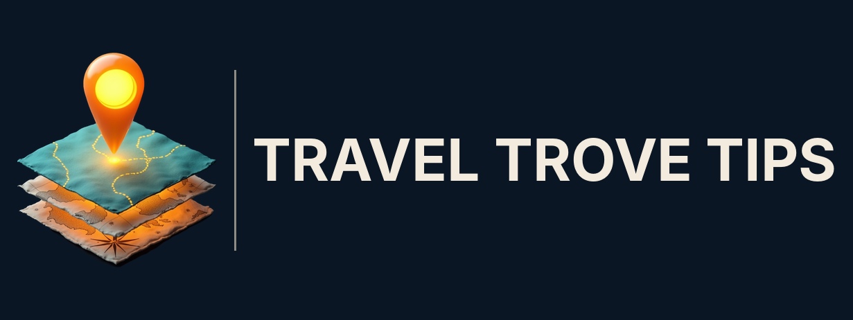 Travel Trove Tips